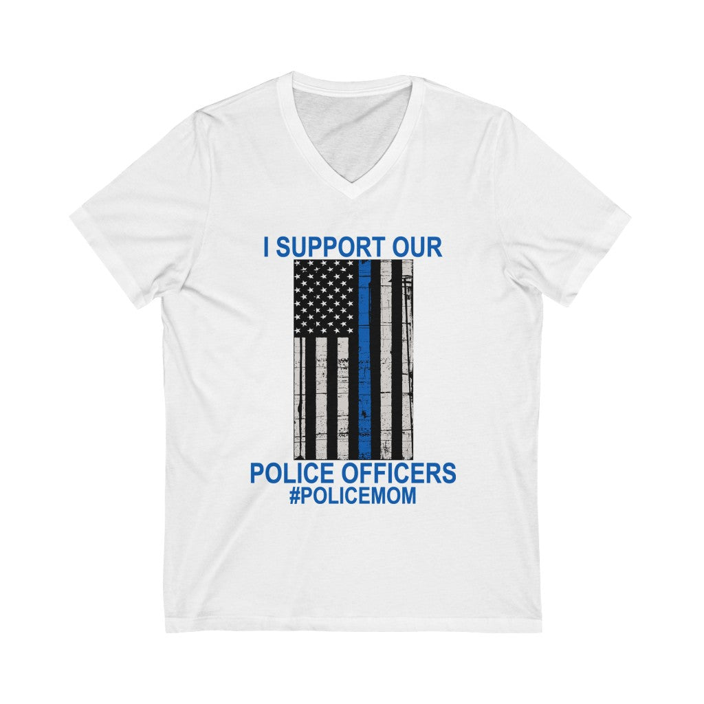 Support Police Officers #Policemom Unisex V-Neck Tee