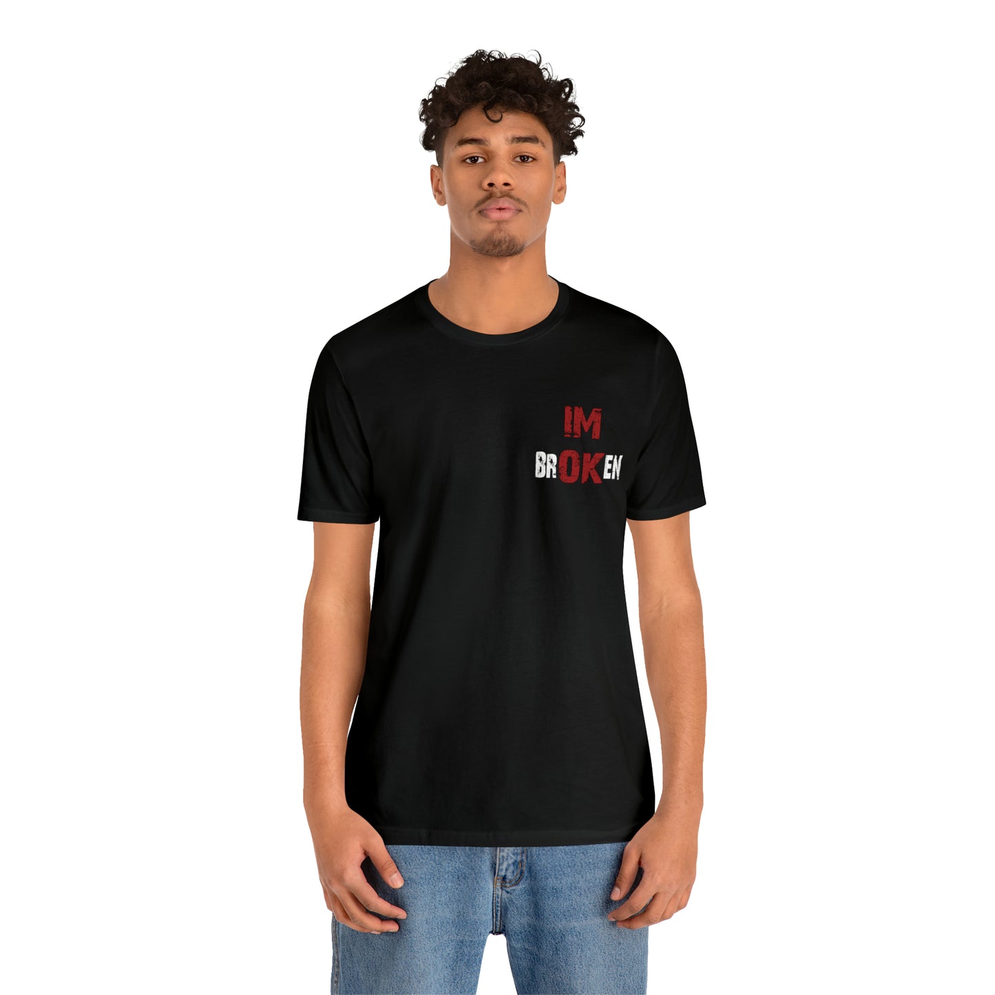 I'm OK - BROKEN  Short Sleeve Tee