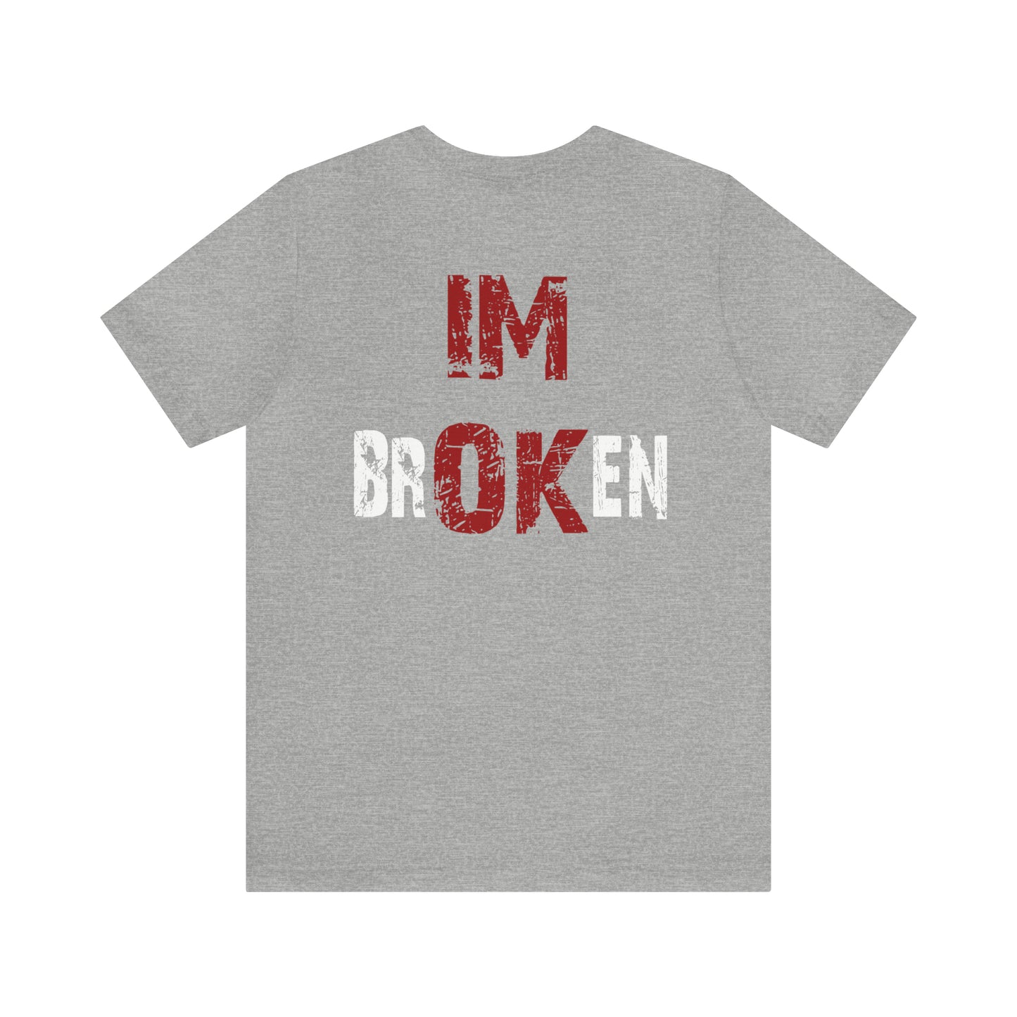 I'm OK - BROKEN  Short Sleeve Tee