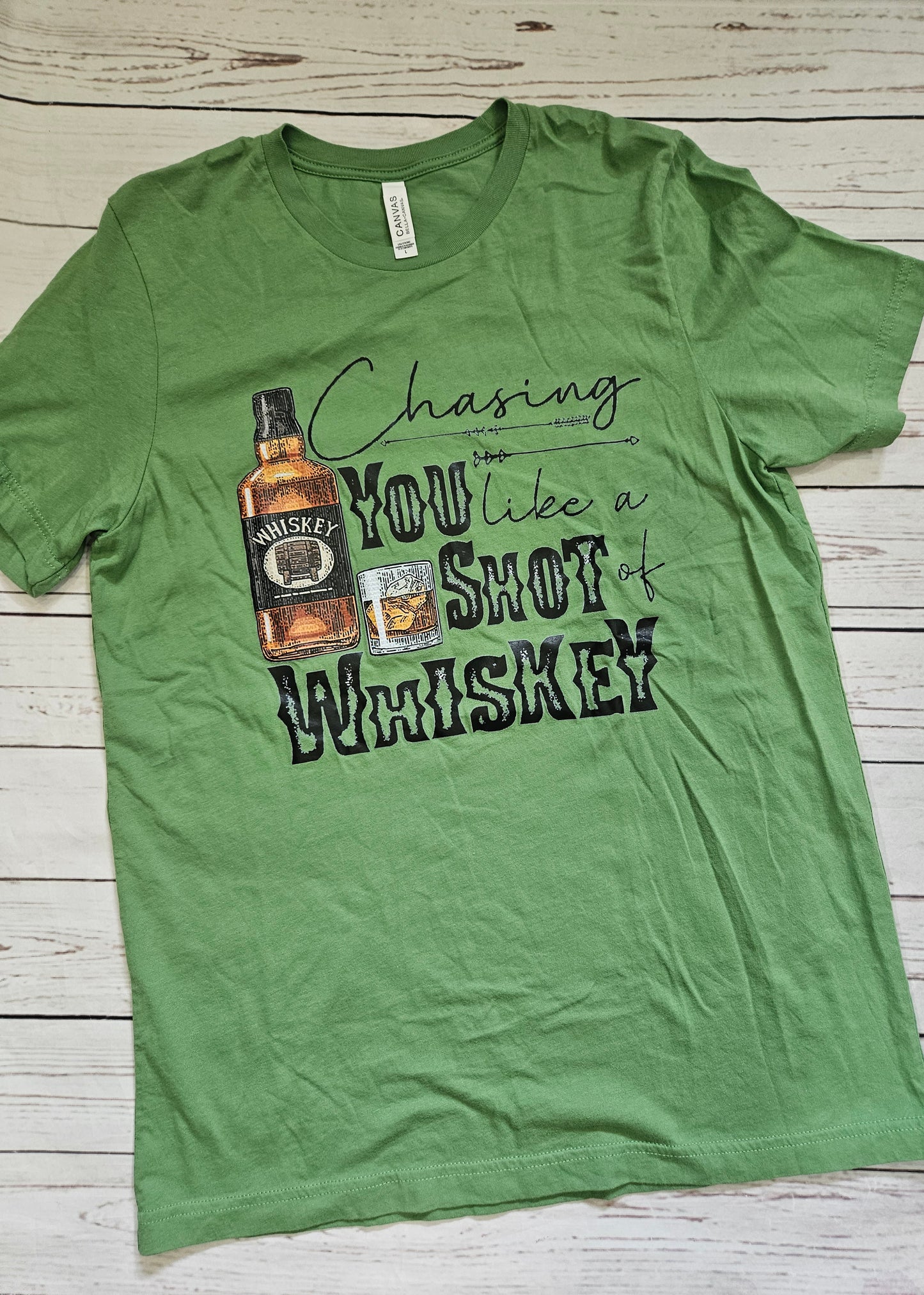 Chasing you like a shot of Whiskey Tshirt