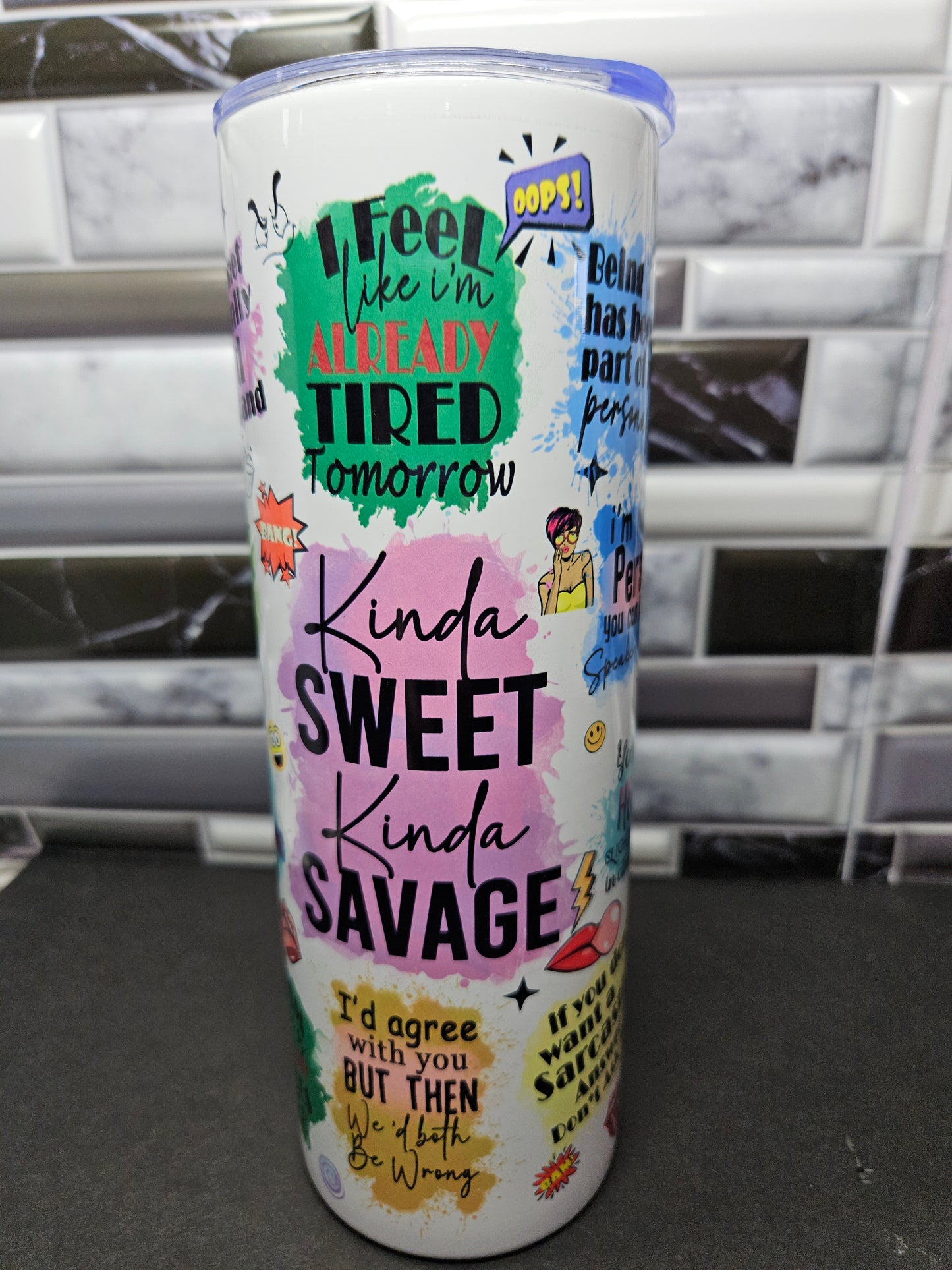 Kinda Sweet Kinda Savage, funny sayings - 20 oz tumbler