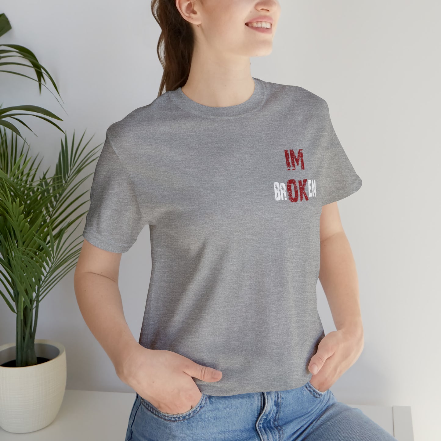 I'm OK - BROKEN  Short Sleeve Tee