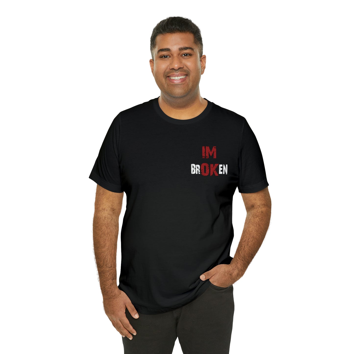 I'm OK - BROKEN  Short Sleeve Tee