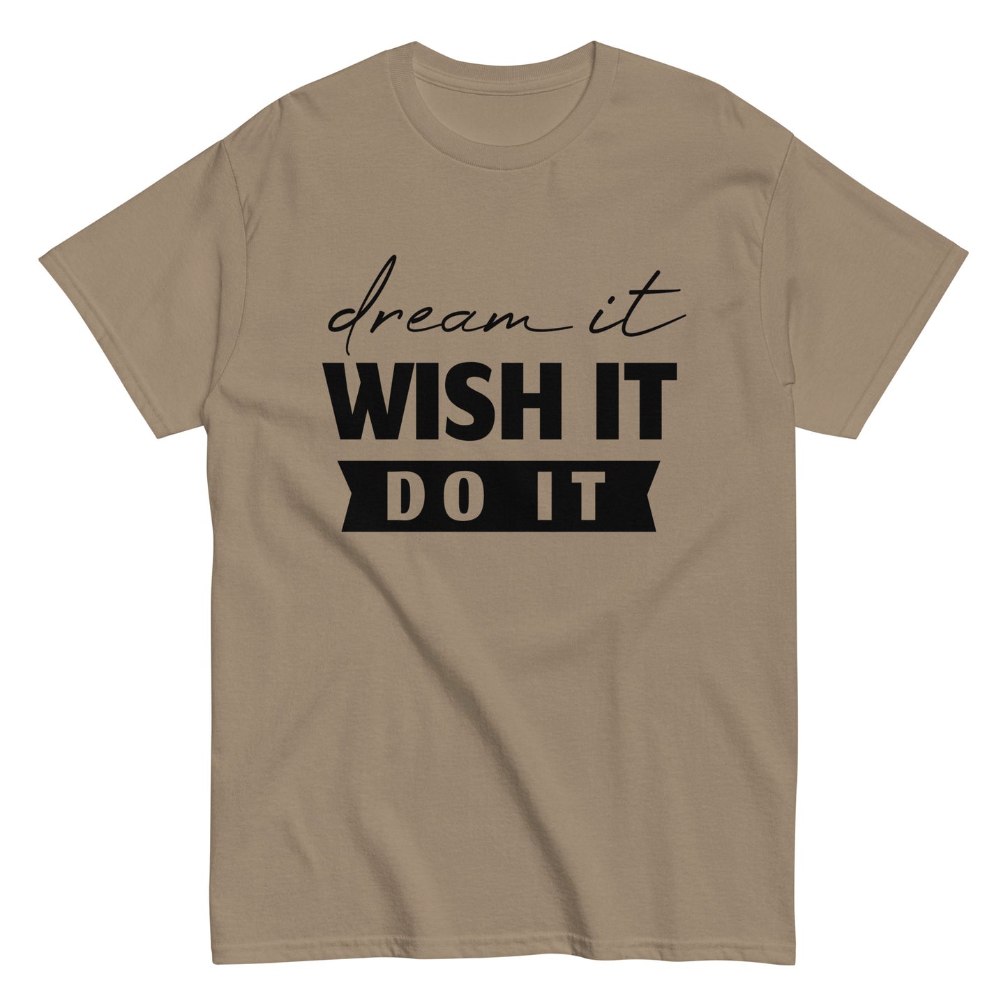 Dream, Wish, Do it  Men's classic tee