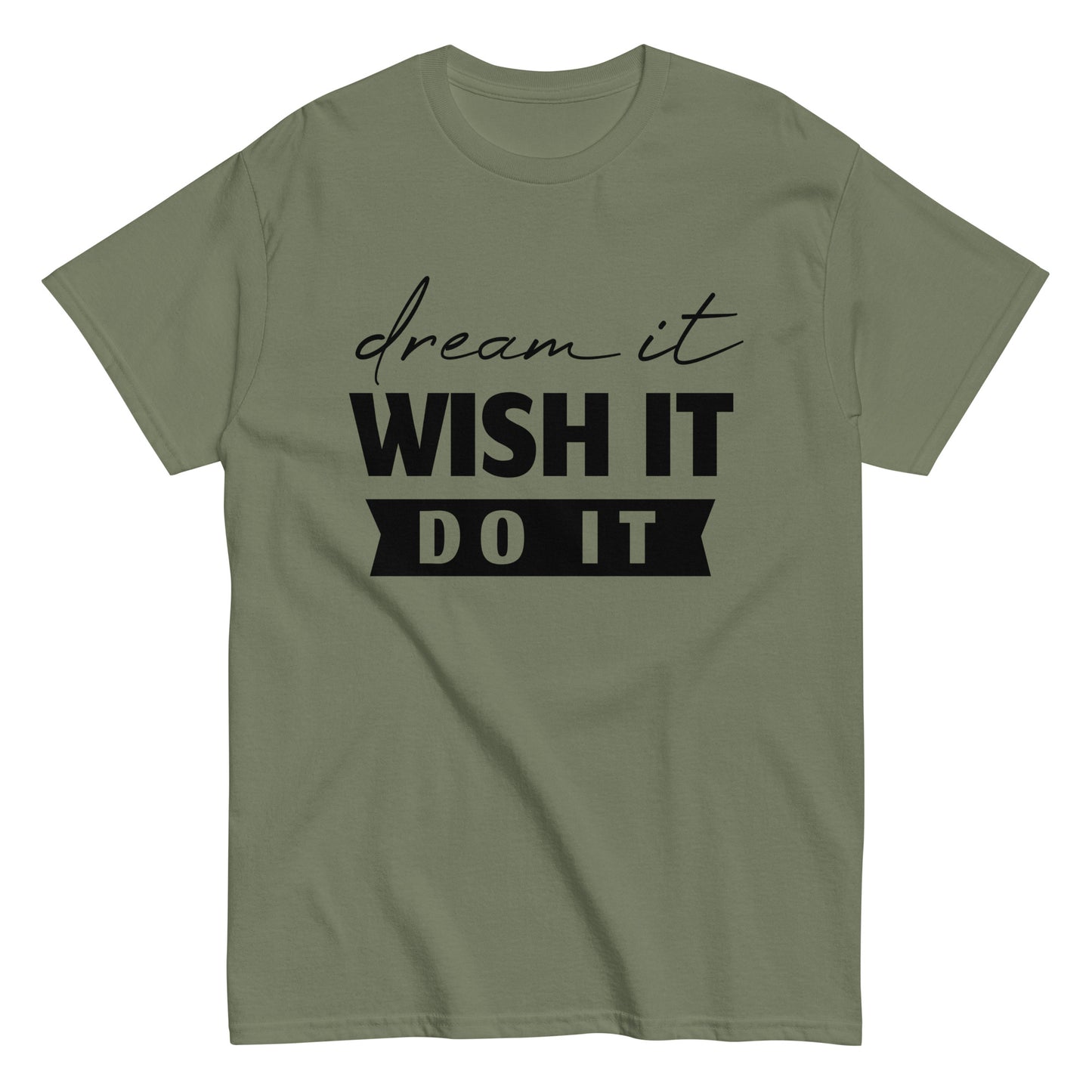 Dream, Wish, Do it  Men's classic tee