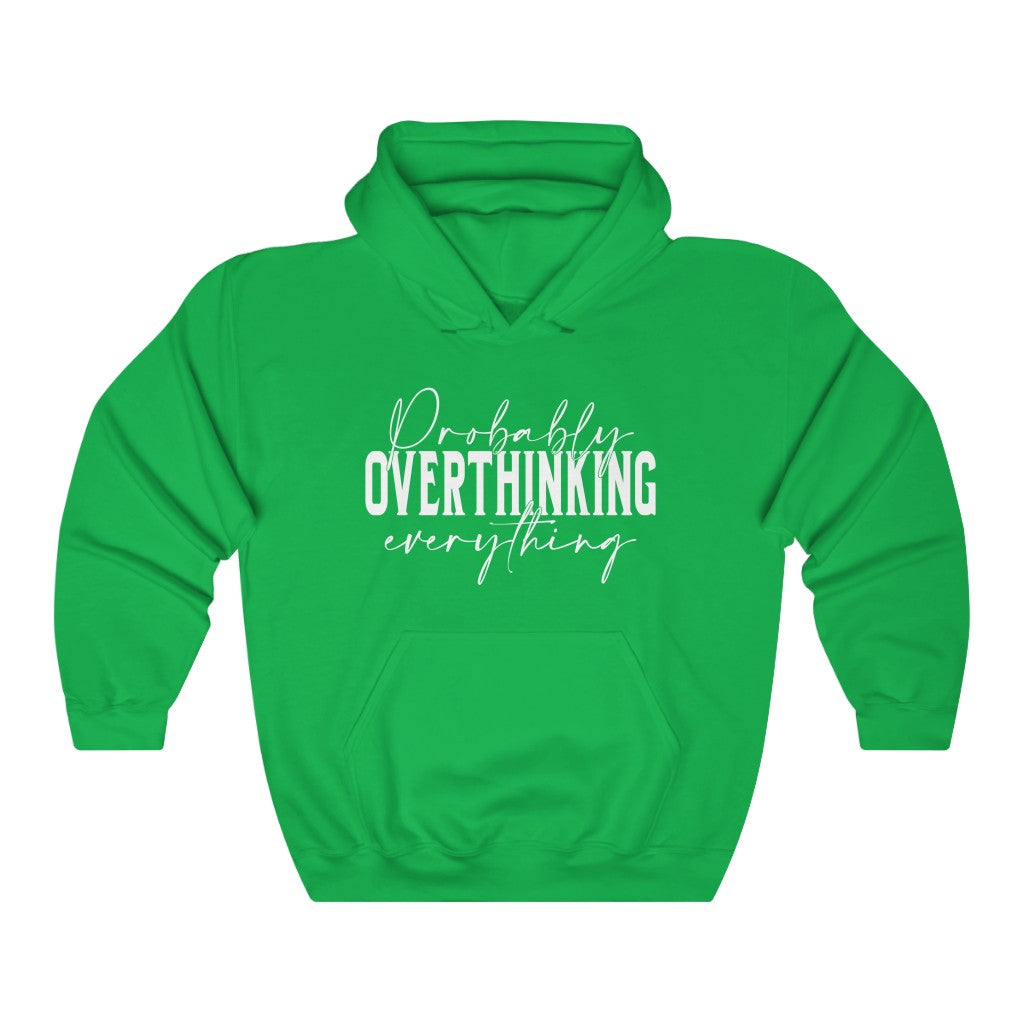 Probably Overthinking everything Unisex Heavy Blend™ Hooded Sweatshirt