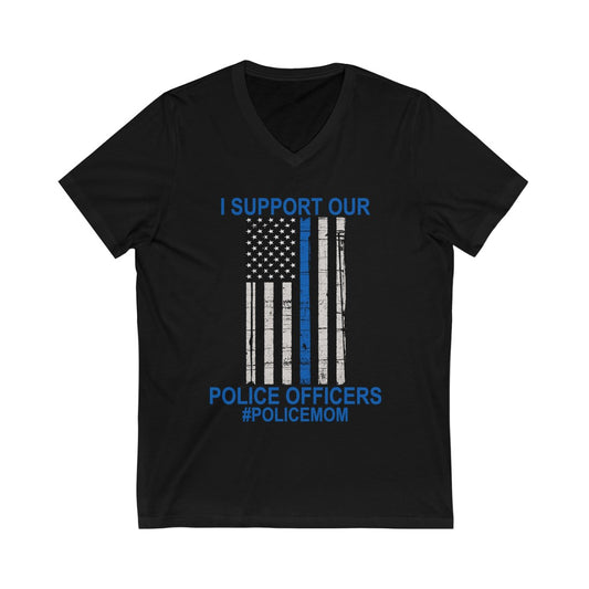 Support Police Officers #Policemom Unisex V-Neck Tee