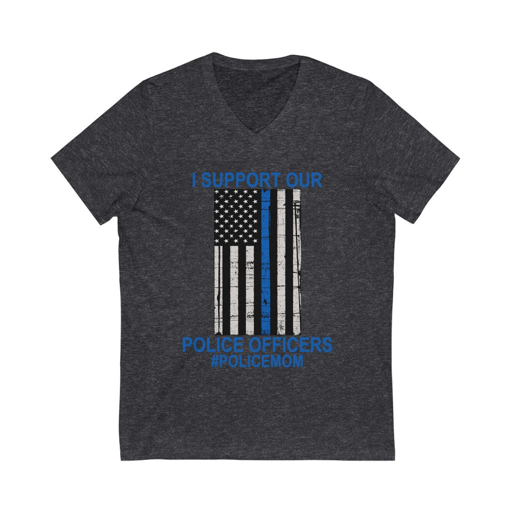 Support Police Officers #Policemom Unisex V-Neck Tee