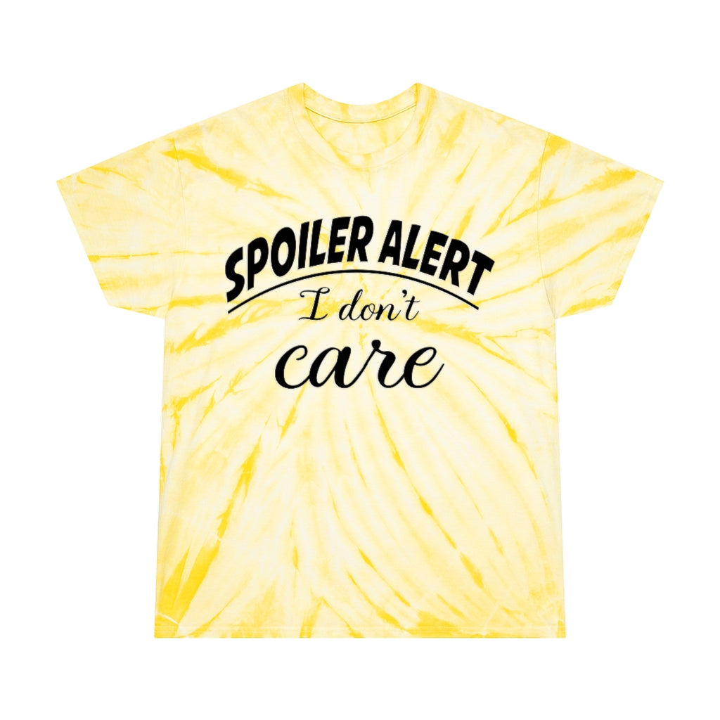 Spoil Alert I don't care - Tie-Dye Tee, Cyclone