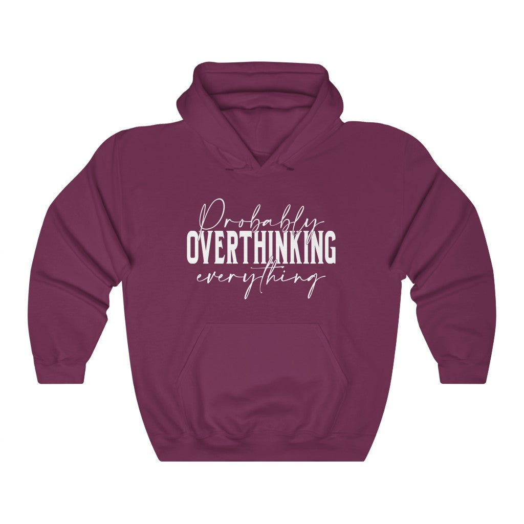 Probably Overthinking everything Unisex Heavy Blend™ Hooded Sweatshirt