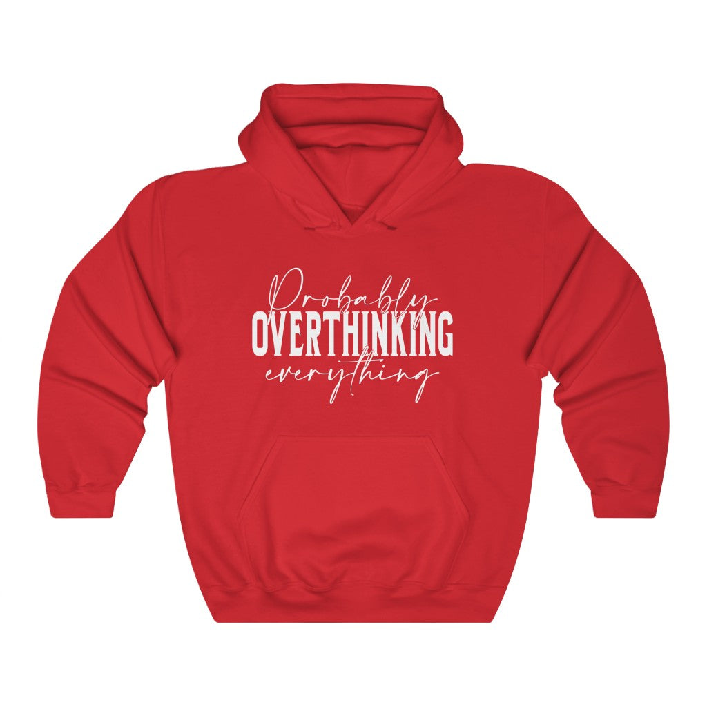 Probably Overthinking everything Unisex Heavy Blend™ Hooded Sweatshirt