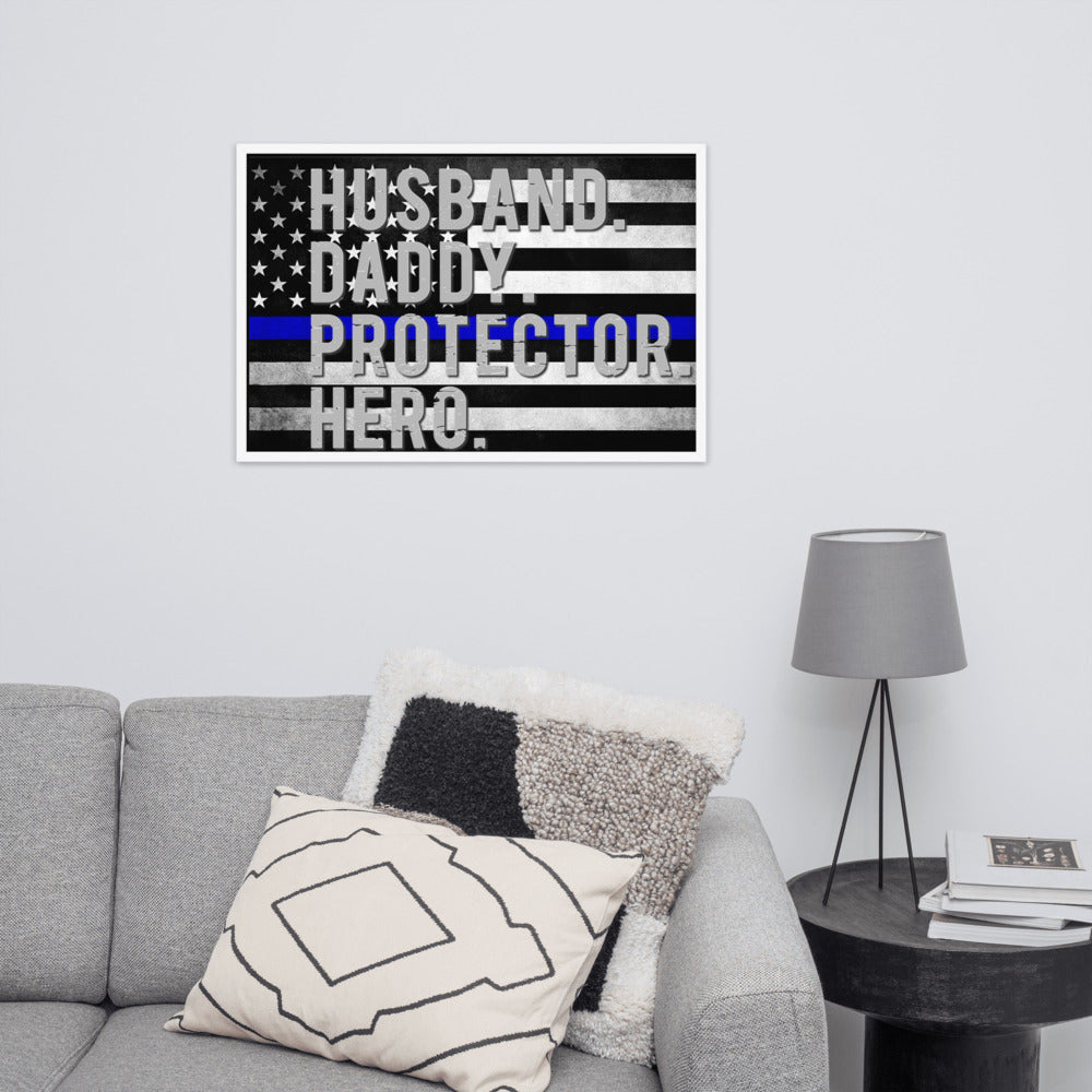 Daddy husband protector hero blue line policeFramed matte paper poster