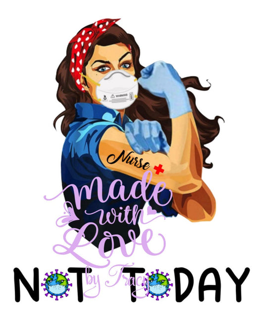 Nurse Corona Virus - Covid "NOT TODAY" 2020 PNG waterslide Sublimation instant downloadable printable clipart tumbler apparel