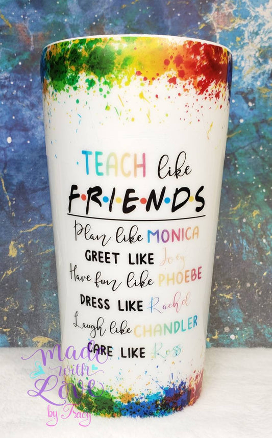 Teach Friends PNG  waterslide Sublimation instant downloadable printable clipart tumbler apparel - Gift