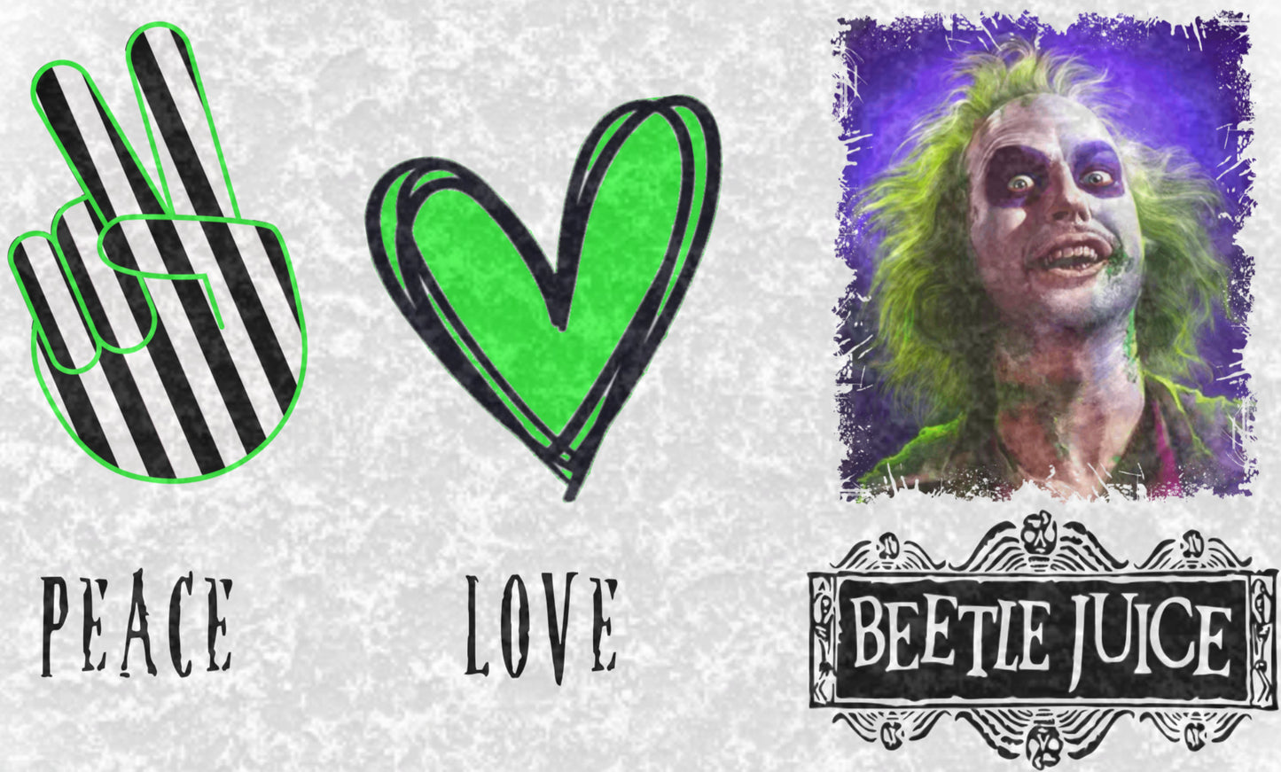 Peace Love Beetlejuice JPEG PNG waterslide Sublimation instant downloadable printable clipart tumbler apparel