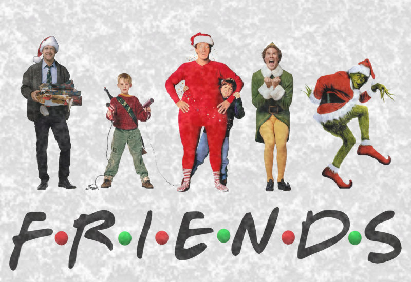 Christmas Movie "Friends"  Clark, Buddy, Santa Clause, the Grinch, Kevin