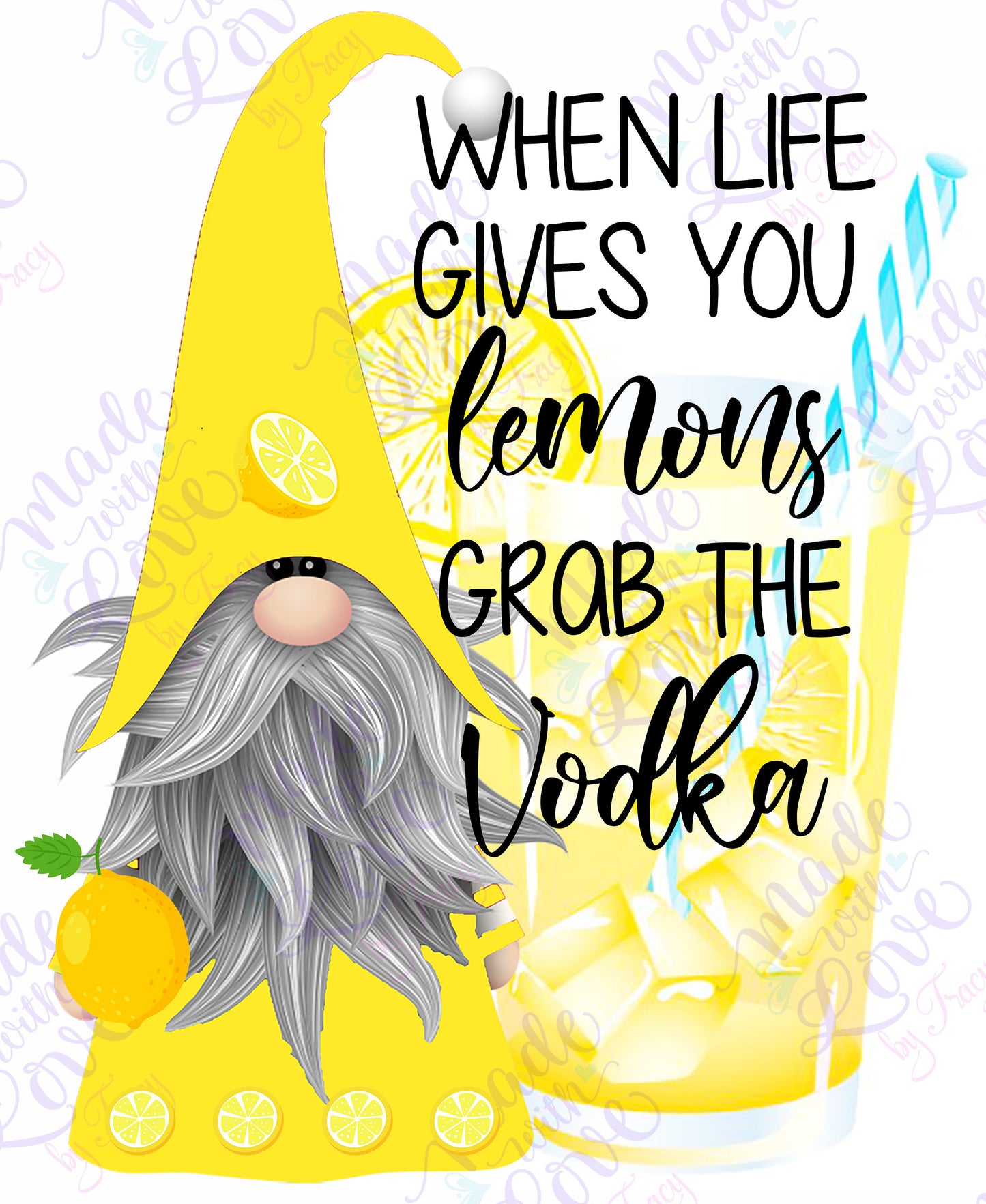 When life give you lemons, Grab the Vodka with yellow gnome PNG Sublimation, tumbler, waterslide, gift, funny