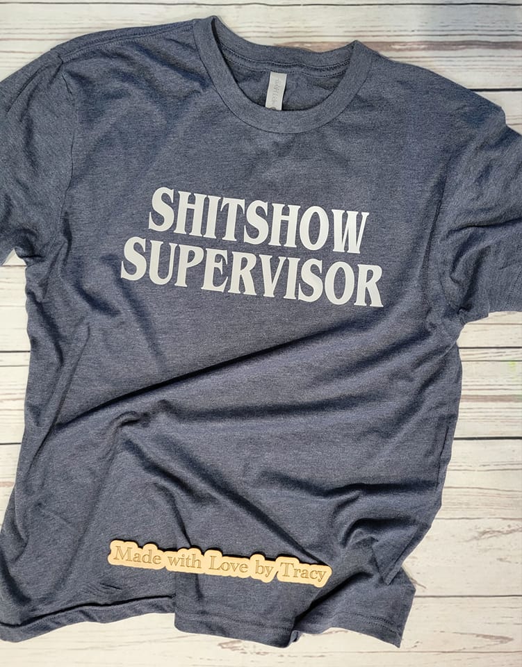 Adult Shitshow Supervisor t-shirt