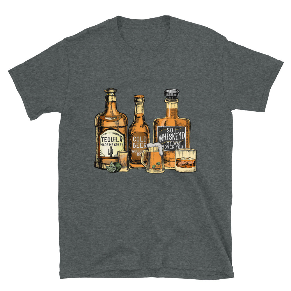 Tequila Whiskey Beer  Unisex T-Shirt