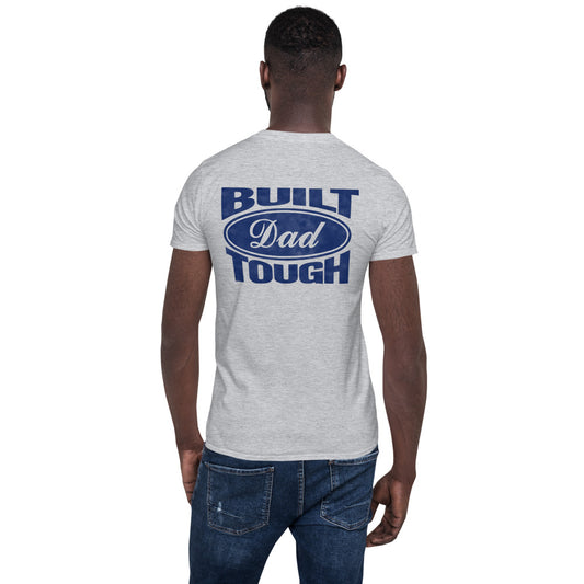 Built Dad Tough T-Shirt