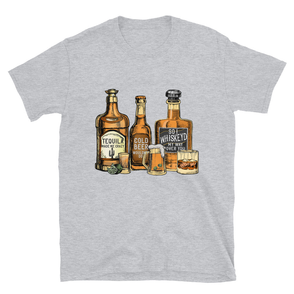 Tequila Whiskey Beer  Unisex T-Shirt