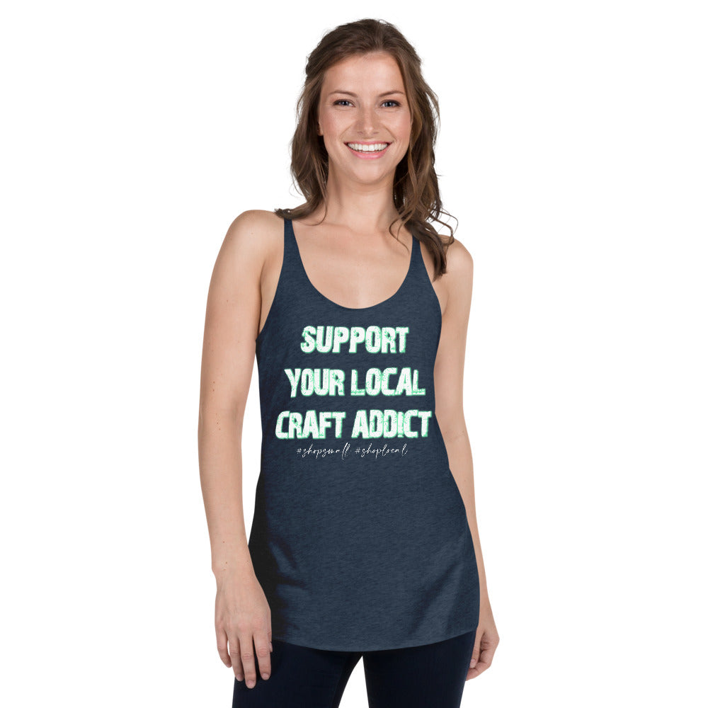Support your local craft addict - shop local/small Women's Racerback Tank