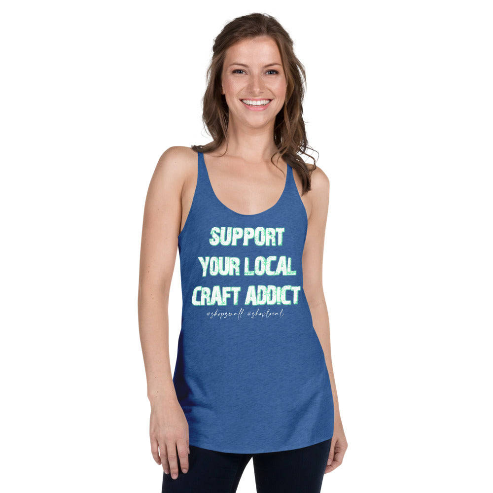 Support your local craft addict - shop local/small Women's Racerback Tank