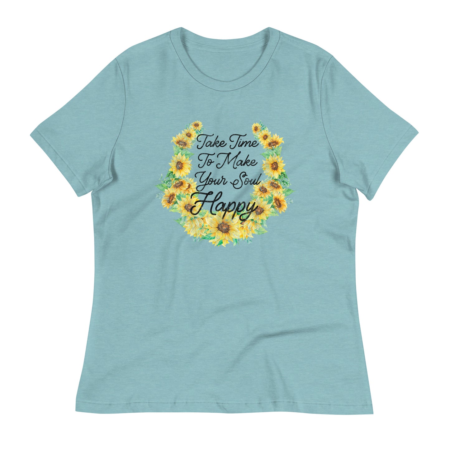 Take time to make your Soul happy Women's Relaxed T-Shirt