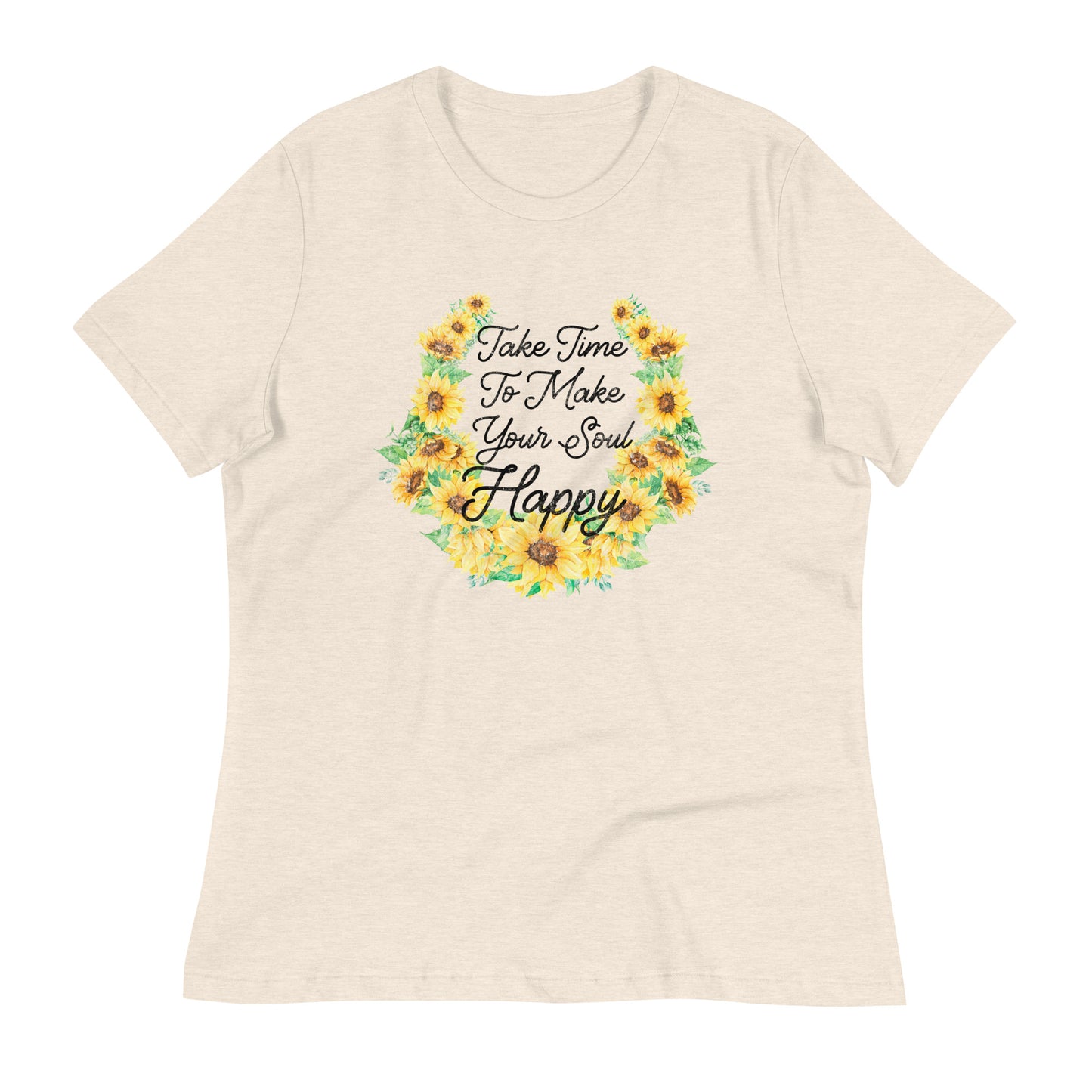 Take time to make your Soul happy Women's Relaxed T-Shirt