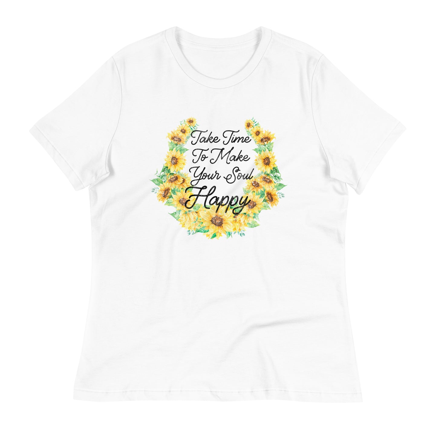 Take time to make your Soul happy Women's Relaxed T-Shirt